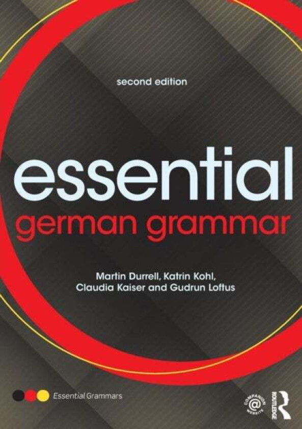 Essential German Grammar av Martin Durrell, Katrin Kohl, Gudrun Loftus, Claudia Kaiser
