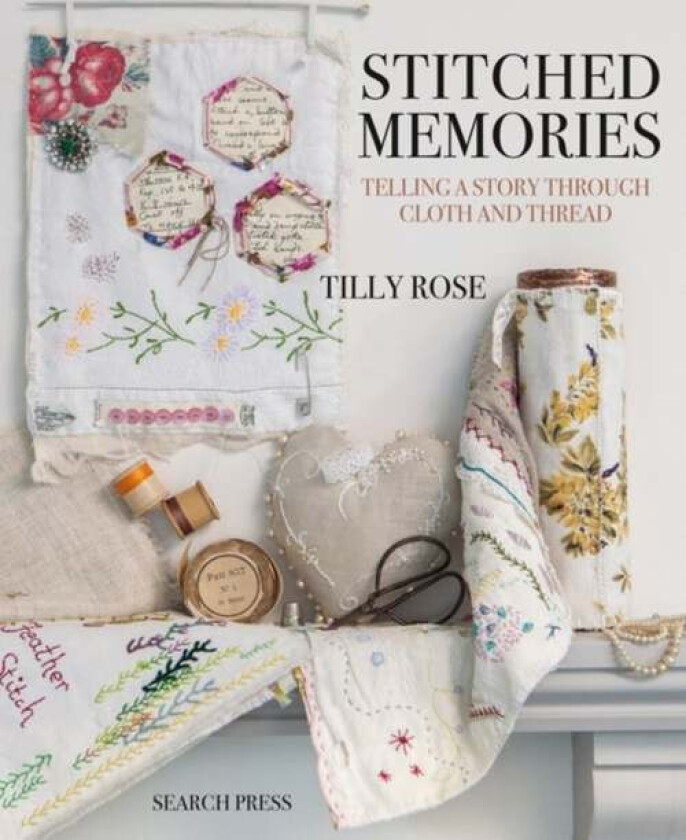 Stitched Memories av Tilly Rose
