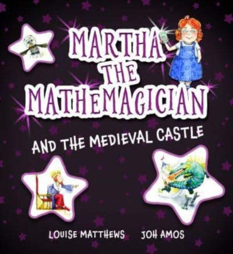 Martha the Mathemagician and the Medieval Castle av Louise Matthews