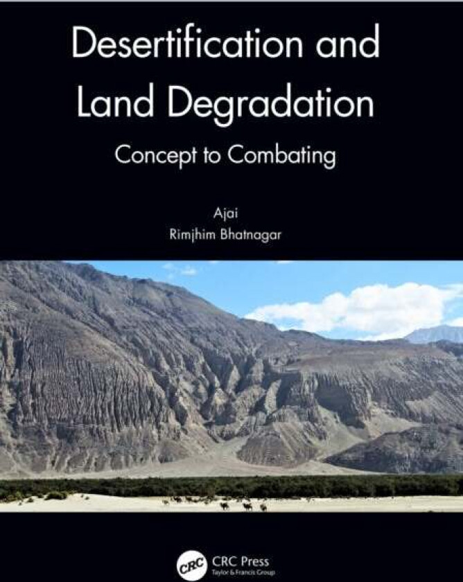 Desertification and Land Degradation av Ajai, Rimjhim Bhatnagar