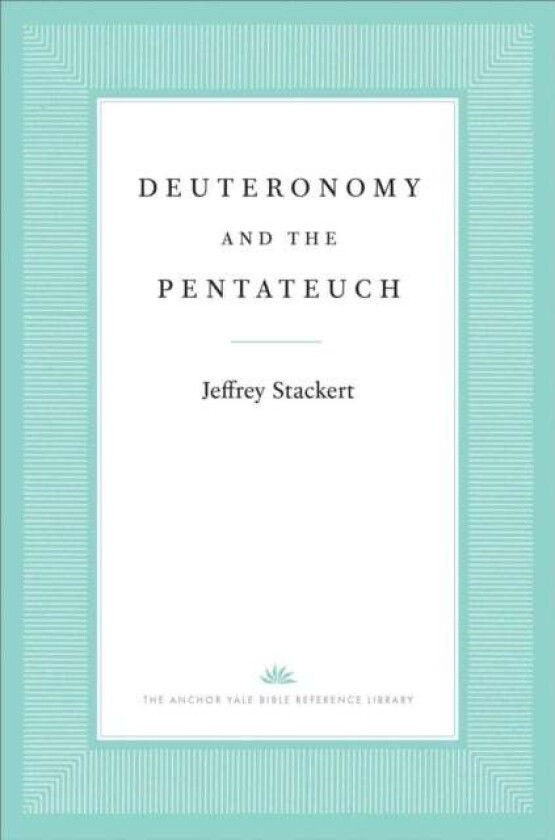 Deuteronomy and the Pentateuch av Jeffrey Stackert