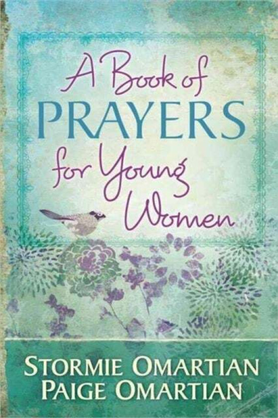 A Book of Prayers for Young Women av Stormie Omartian, Paige Omartian