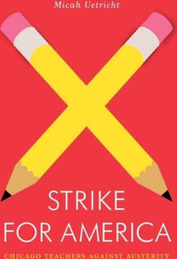 Strike for America av Micah Uetricht