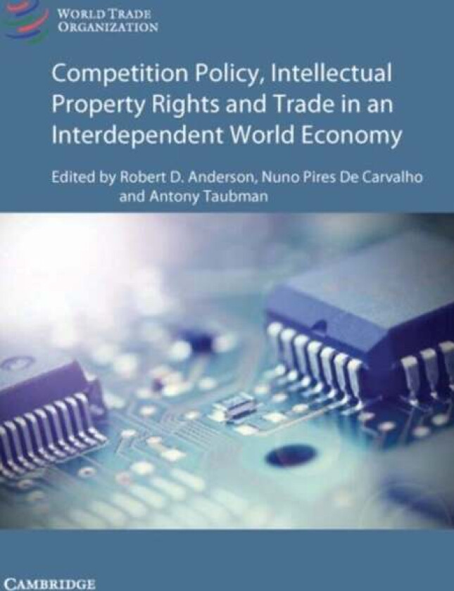Competition Policy and Intellectual Property in Today's Global Economy