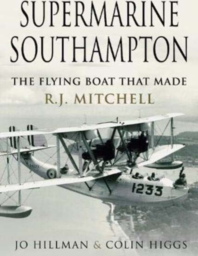 Supermarine Southampton av Jo Hillman, Colin Higgs