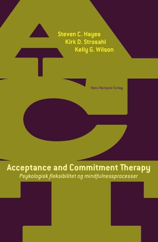 Acceptance and Commitment Therapy av Steven Hayes