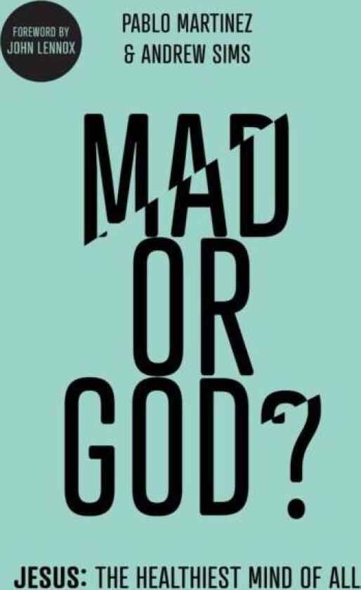 Mad or God? av Professor Andrew Sims