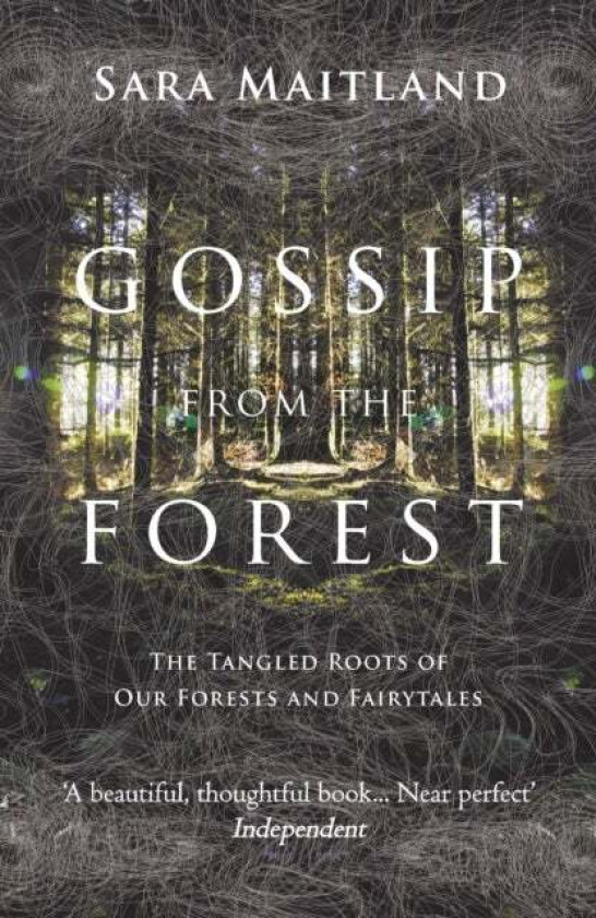 Gossip from the Forest av Sara Maitland