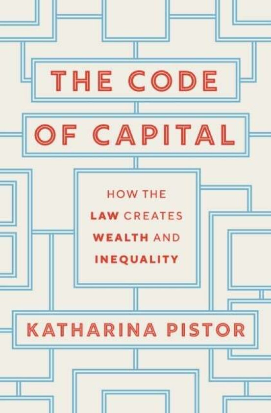 The Code of Capital av Katharina Pistor
