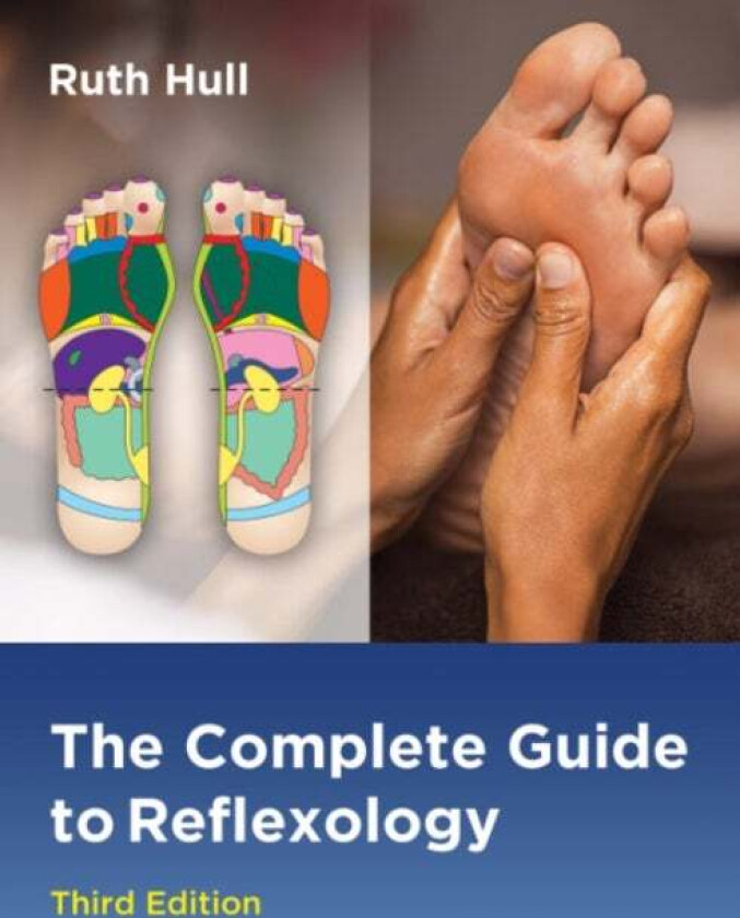 The Complete Guide to Reflexology av Ruth Hull