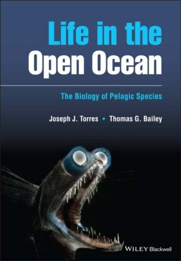 Life in the Open Ocean av Joseph J. (University of South Florida St Petersburg FL USA) Torres, Thomas G. (NOAA - Caribbean Marine Research Center Jupi