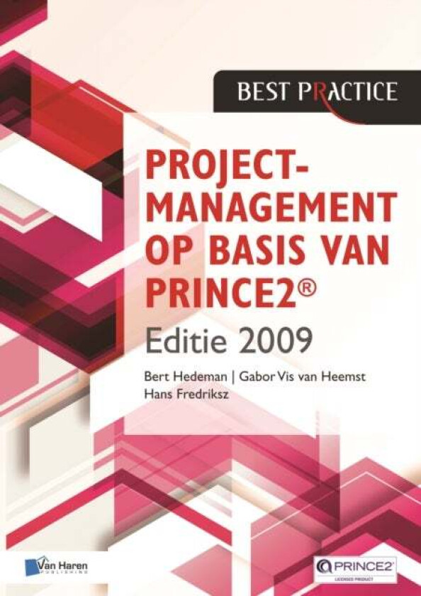 Projectmanagement OP Basis van Prince- Geheel Herziene Druk av Hans Fredriksz, Gabor Vis van Heemst, Bert Hedeman