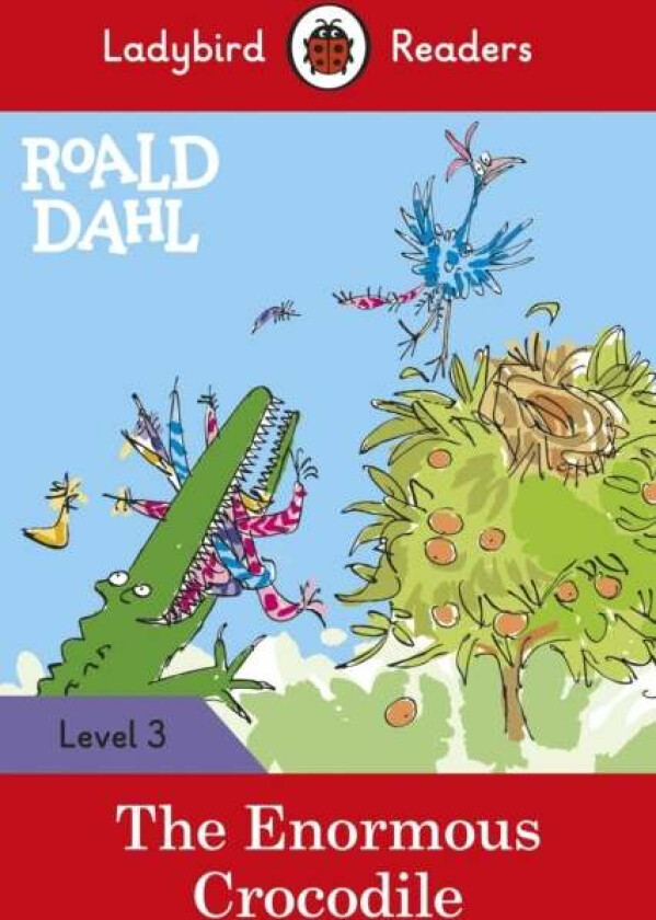 Roald Dahl: The Enormous Crocodile - Ladybird Readers Level 3 av Roald Dahl