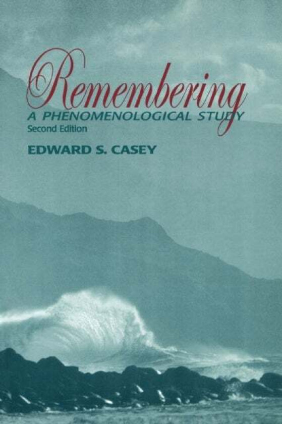 Remembering, Second Edition av Edward S. Casey
