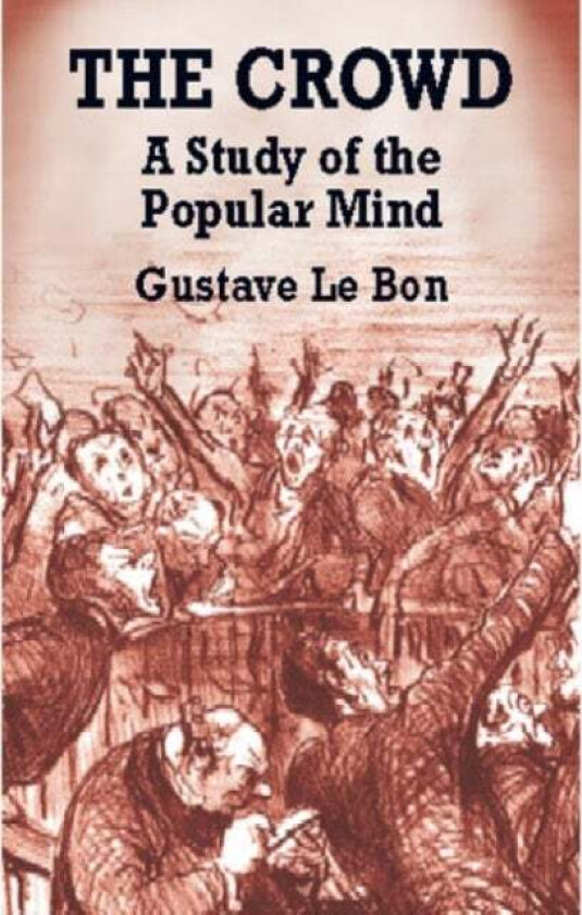 The Crowd av Gustave Le Bon