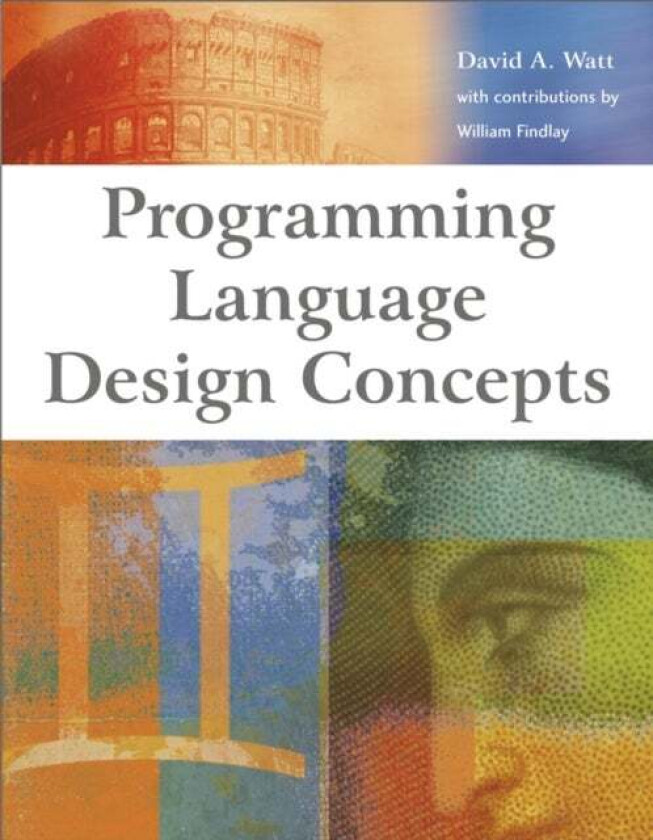 Programming Language Design Concepts av David A. (University of Glasgow) Watt