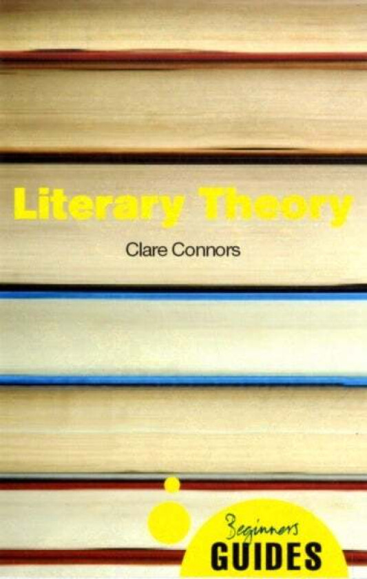 Literary Theory av Clare Connors