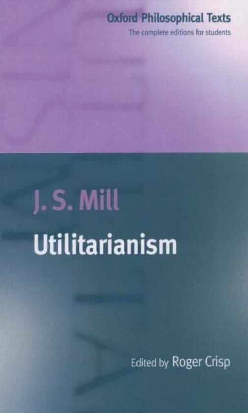 Utilitarianism av J. S. Mill