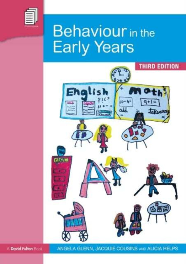 Behaviour in the Early Years av Angela (Early Years Consultant UK) Glenn, Jacquie (L and J Training and Consultancy UK) Cousins, Alicia (Educational P