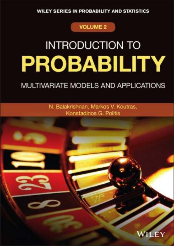 Introduction to Probability av Narayanaswamy (McMaster University Hamilton Canada) Balakrishnan, Markos V. (University of Piraeus Greece) Koutras, Kon