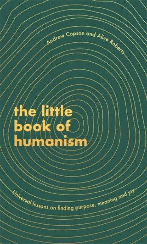 The Little Book of Humanism av Alice & Copson Andrew Roberts