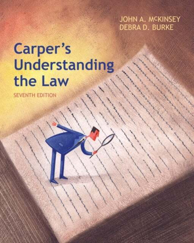 Carper's Understanding the Law av John (College of Business California State University Sacramento) McKinsey, Debra (Western Carolina University)