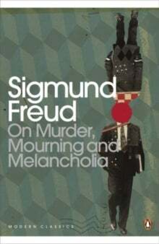 On Murder, Mourning and Melancholia av Sigmund Freud