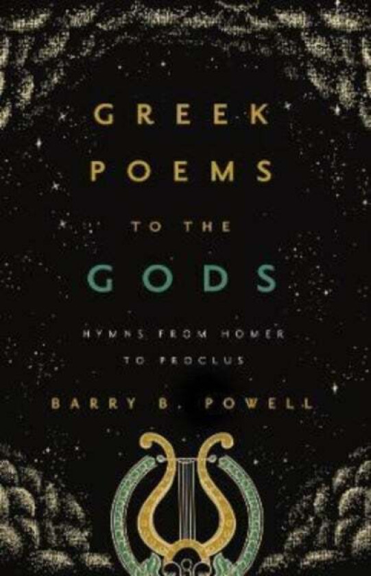 Greek Poems to the Gods av Barry B. Powell