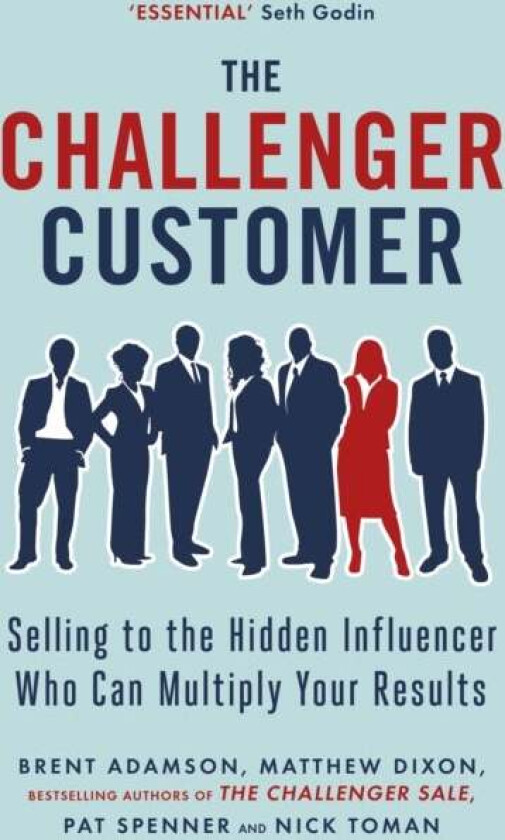The Challenger Customer av Matthew Dixon, Brent Adamson, Pat Spenner, Toma