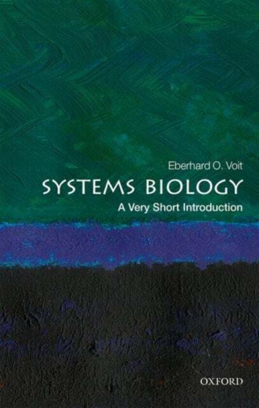 Systems Biology: A Very Short Introduction av Eberhard O. (David D. Flanagan Chair Professor and Georgia Research Alliance Eminent Scholar W. H. Coult