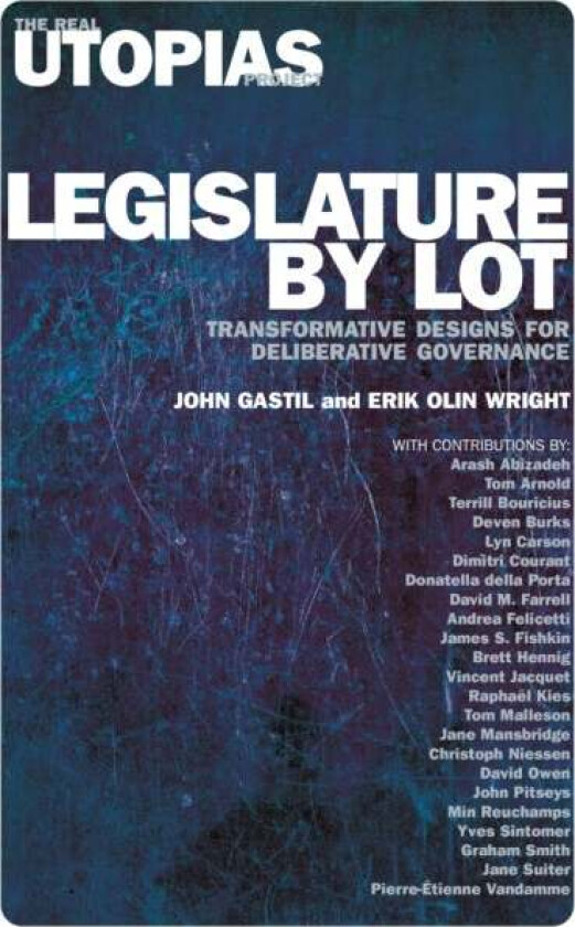 Legislature by Lot av Erik Olin Wright, John Gastil