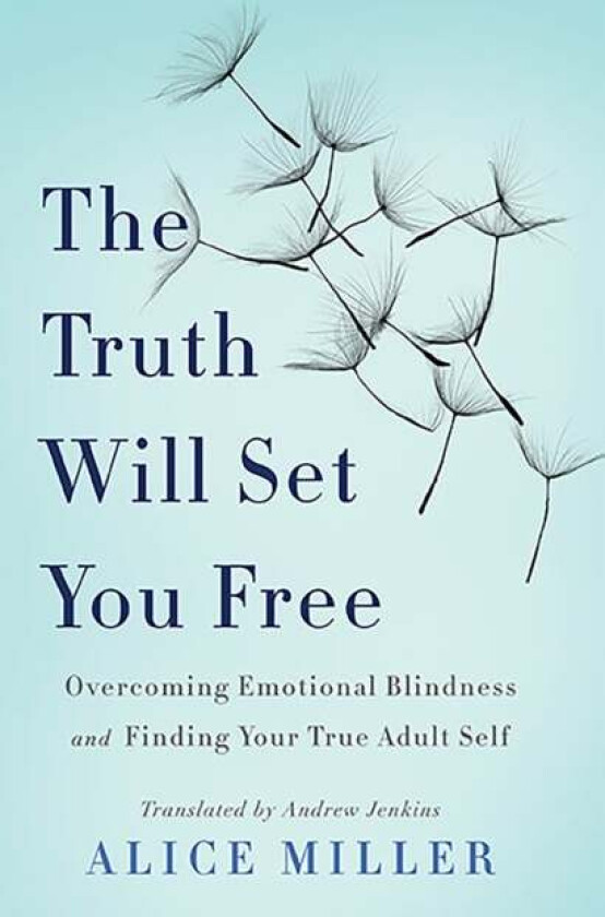 The Truth Will Set You Free av Alice Miller