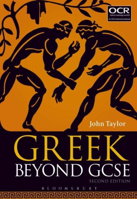 Greek Beyond GCSE av Dr John (Lecturer in Classics University of Manchester previously Tonbridge School UK) Taylor