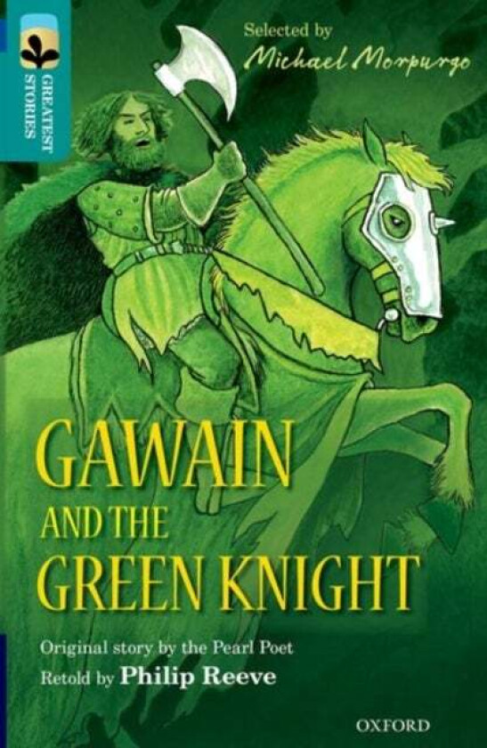 Oxford Reading Tree TreeTops Greatest Stories: Oxford Level 16: Gawain and the Green Knight av Philip Reeve, Pearl Poet