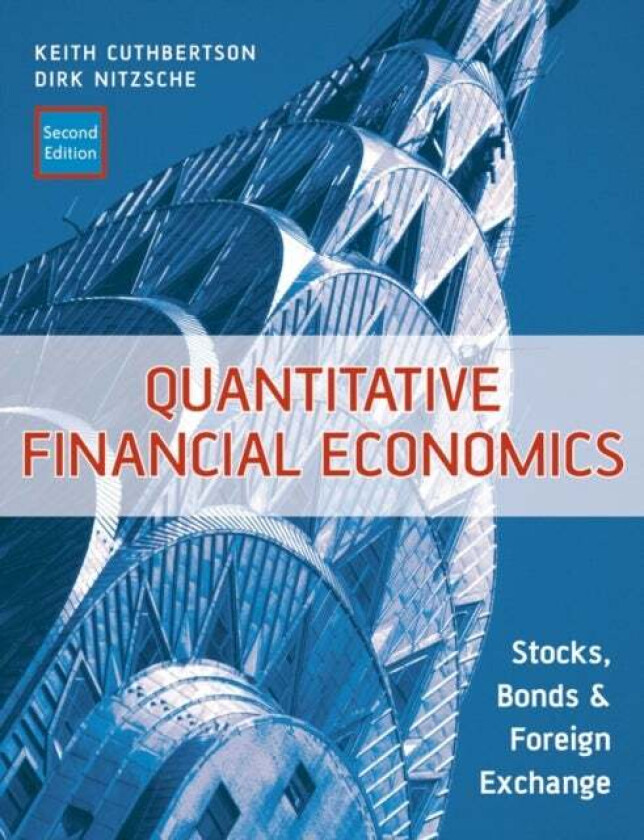 Quantitative Financial Economics av Keith (Imperial College London UK) Cuthbertson, Dirk (Imperial College London UK) Nitzsche