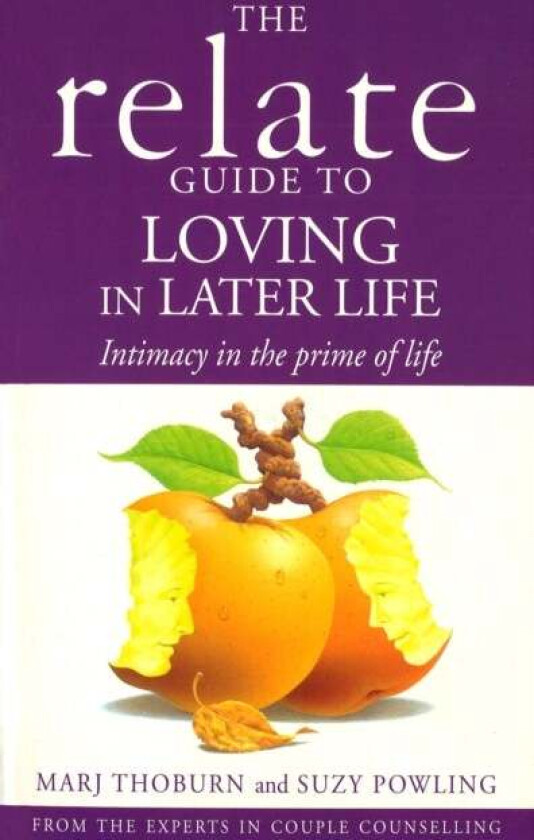 Relate Guide To Loving In Later Life av Marj Thoburn, Suzy Powling