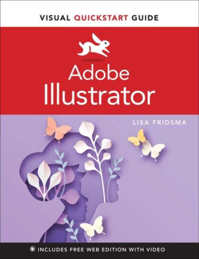 Adobe Illustrator Visual QuickStart Guide av Lisa Fridsma