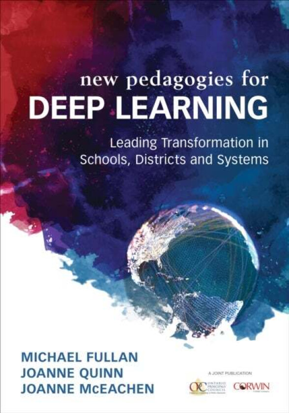 Deep Learning av Michael Fullan, Joanne Quinn, Joanne J. McEachen