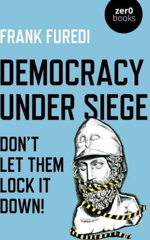 Democracy Under Siege av Frank Furedi