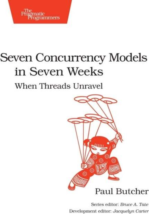 Seven Concurrency Models in Seven Weeks av Paul Butcher