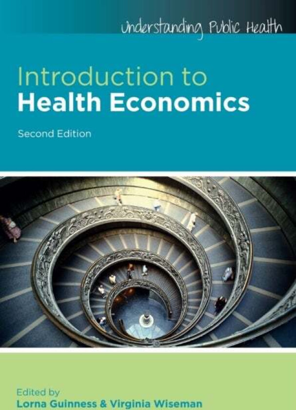 Introduction to Health Economics av Lorna Guinness, Virginia Wiseman