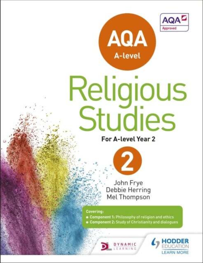 AQA A-level Religious Studies Year 2 av John Frye, Mel Thompson, Deborah Herring