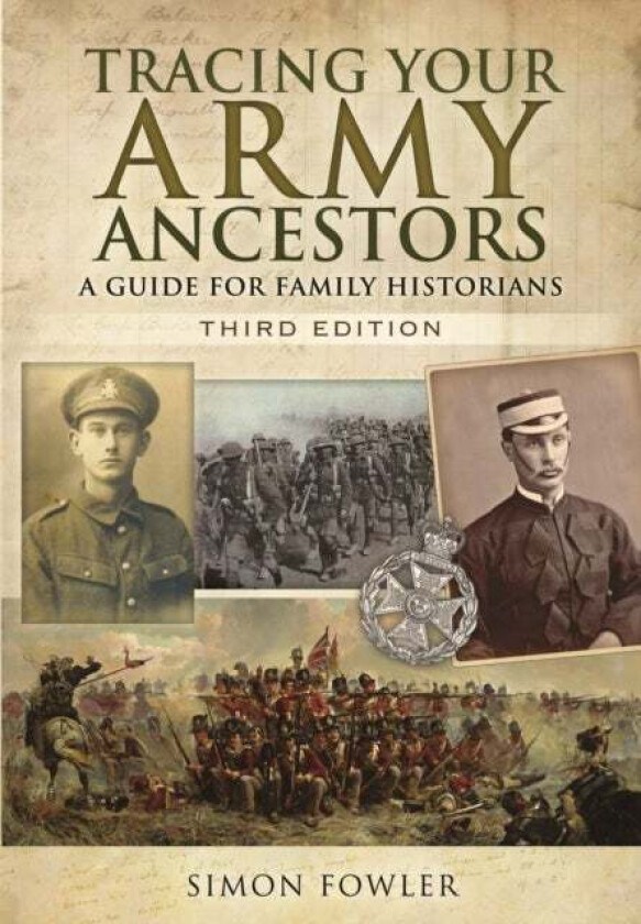 Tracing Your Army Ancestors - 3rd Edition: A Guide for Family Historians av Simon Fowler