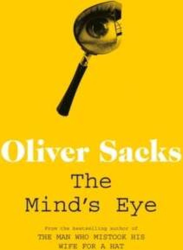 The Mind&#039;s Eye av Oliver Sacks