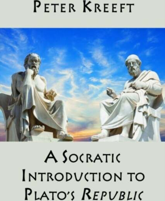 A Socratic Introduction to Plato`s Republic av Peter Kreeft