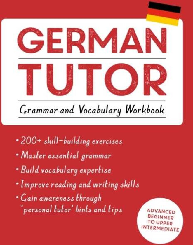 German Tutor: Grammar and Vocabulary Workbook (Learn German with Teach Yourself) av Edith Kreutner, Jonas Langner