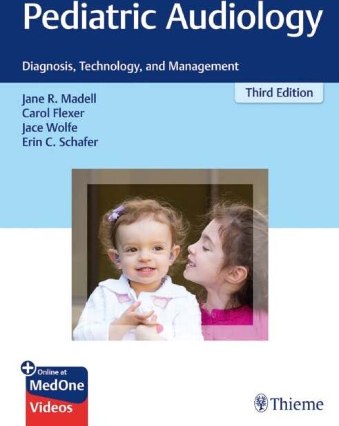 Pediatric Audiology av Jane R. Madell, Carol Flexer, Jace Wolfe, Erin C. Schafer