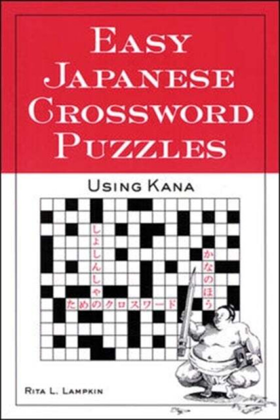 Easy Japanese Crossword Puzzles: Using Kana av Rita Lampkin