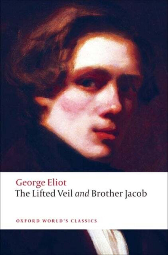 The Lifted Veil, and Brother Jacob av George Eliot