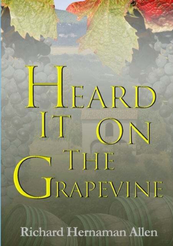 Heard it on the Grapevine av Richard Hernaman Allen